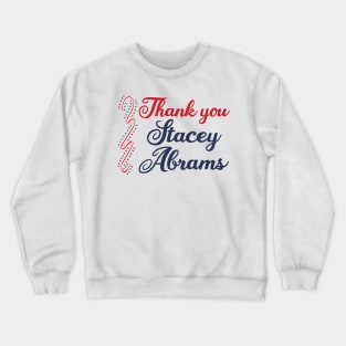 Thank You Stacey Abrams Crewneck Sweatshirt